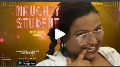 हिंदी सेक्सी मूवी – नॉटी स्टूडेंट वीडियो